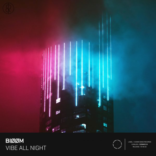BlOOM - Vibe All Night